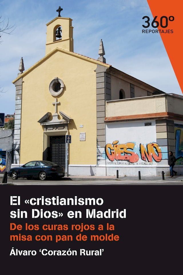  El "cristianismo sin Dios" en Madrid. De los curas rojos a la misa con pan de molde(Kobo/電子書)