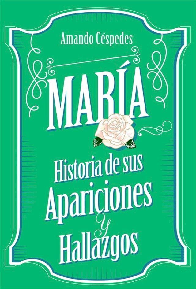  María, historia de sus apariciones y hallazgos(Kobo/電子書)