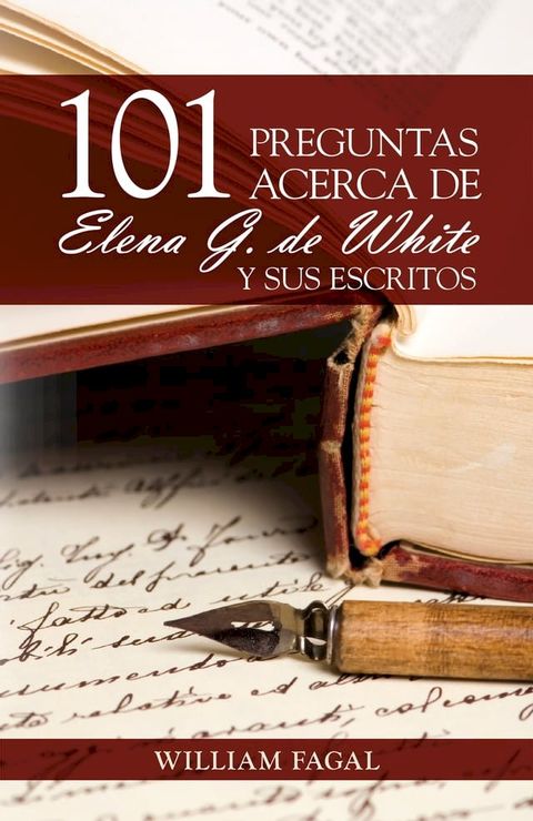 101 preguntas acerca de Elena G. de White y sus escritos(Kobo/電子書)