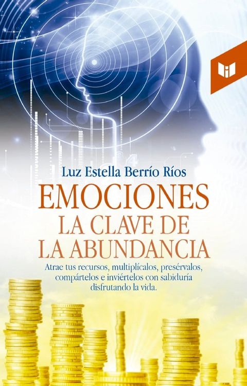 Emociones, la clave de la abundancia(Kobo/電子書)