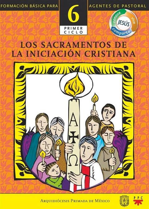 Manual 6. Los sacramentos de la Iniciaci&oacute;n cristiana(Kobo/電子書)