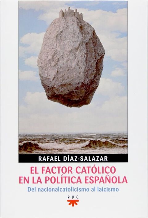 El factor cat&oacute;lico en la pol&iacute;tica espa&ntilde;ola(Kobo/電子書)