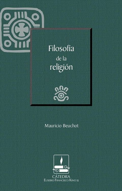 Filosofía de la religión (Cátedra Eusebio Francisco Kino)(Kobo/電子書)