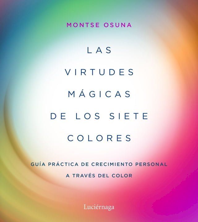  Las virtudes mágicas de los siete colores(Kobo/電子書)