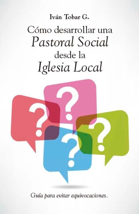 C&oacute;mo desarrollar una Pastoral Social desde la Iglesia Local(Kobo/電子書)