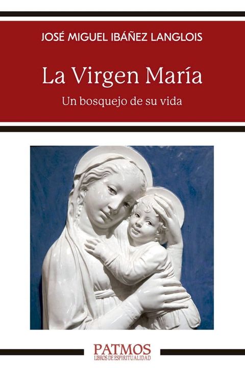 La Virgen Mar&iacute;a(Kobo/電子書)