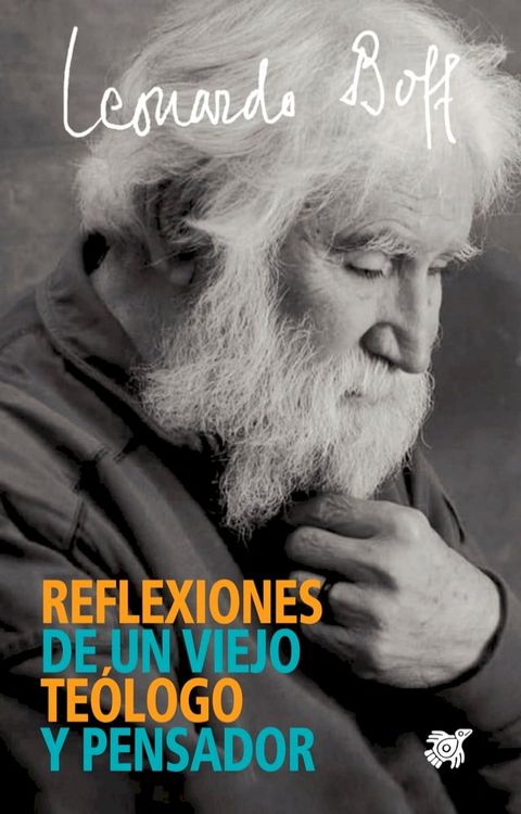 Reflexiones de un viejo te&oacute;logo y pensador(Kobo/電子書)