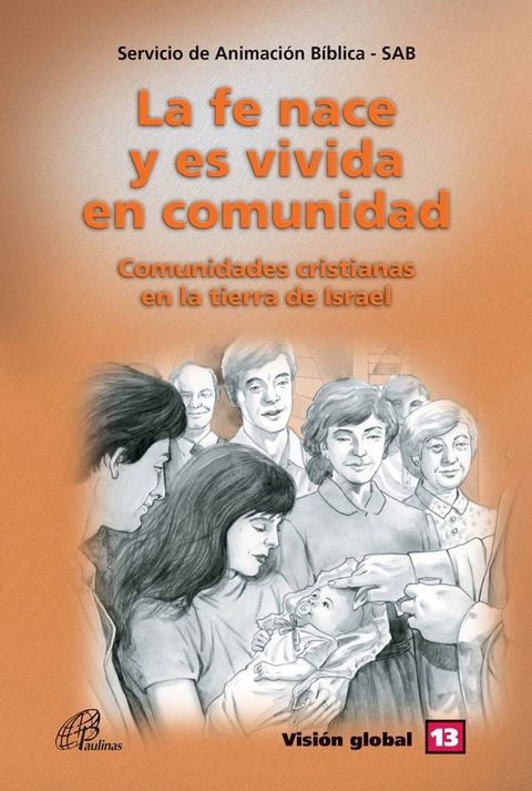 La fe nace y es vivida en comunidade - SAB(Kobo/電子書)