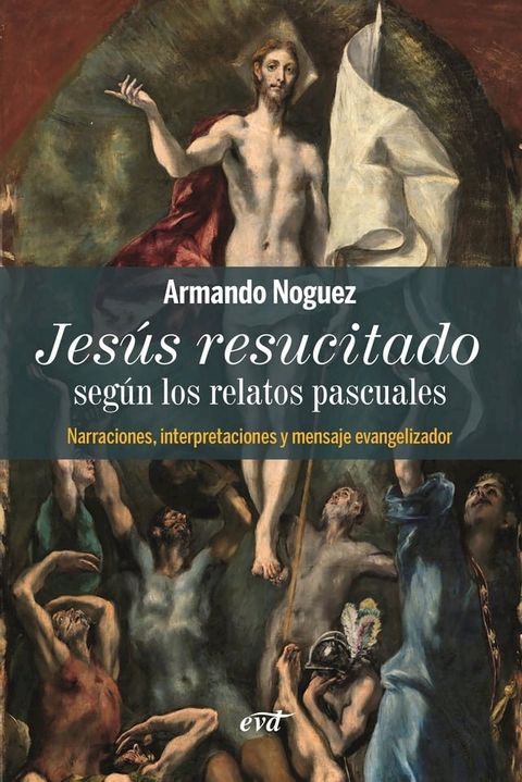 Jes&uacute;s resucitado seg&uacute;n los relatos pascuales(Kobo/電子書)