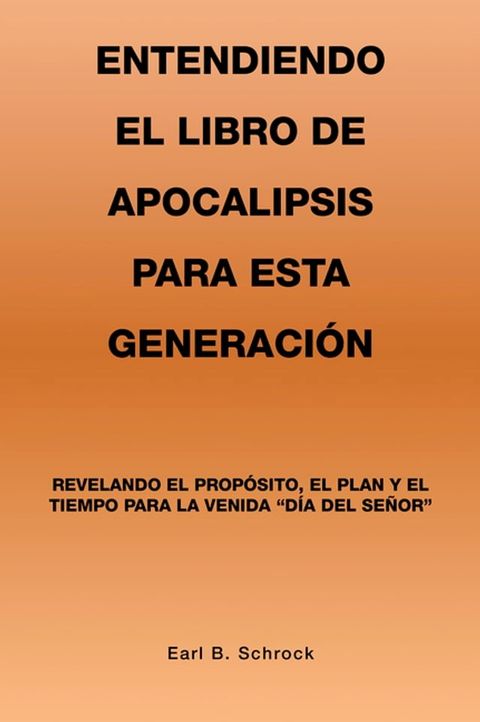 Entendiendo El Libro De Apocalipsis Para Esta Generación(Kobo/電子書)