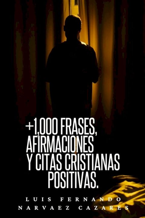 +1,000 Frases,Aafirmaciones y Citas Cristianas Positivas(Kobo/電子書)