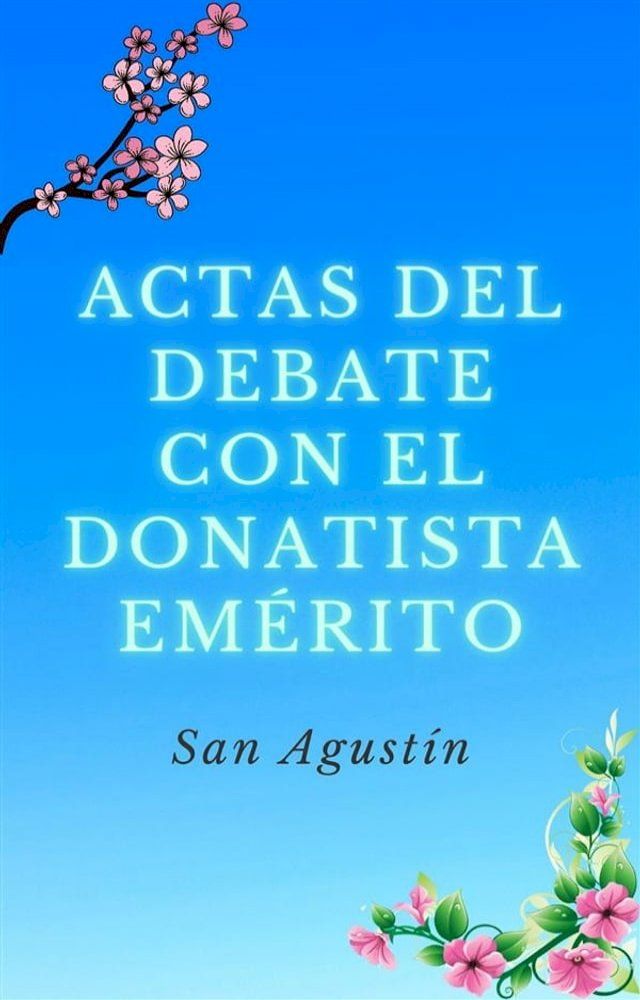  Actas del debate con el donatista emérito(Kobo/電子書)