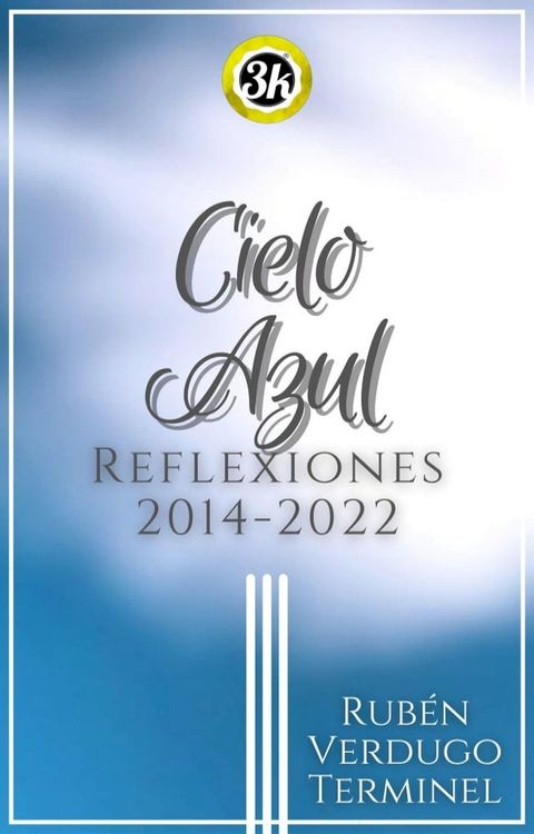 Cielo Azul: Reflexiones 2014-2022(Kobo/電子書)