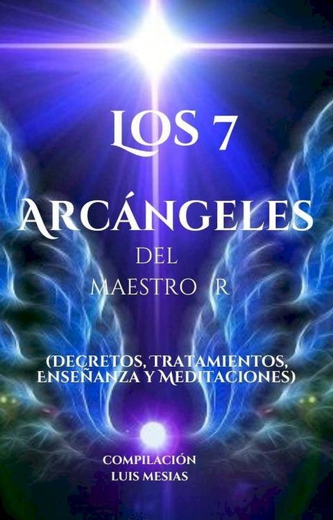 Los 7 Arcangeles del Maestro R(Kobo/電子書)