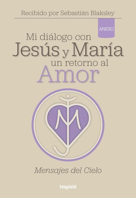 Mi di&aacute;logo con Jes&uacute;s y Mar&iacute;a. Un retorno al amor(Kobo/電子書)