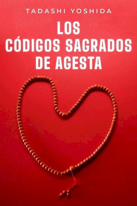 Los c&oacute;digos sagrados de Agesta(Kobo/電子書)