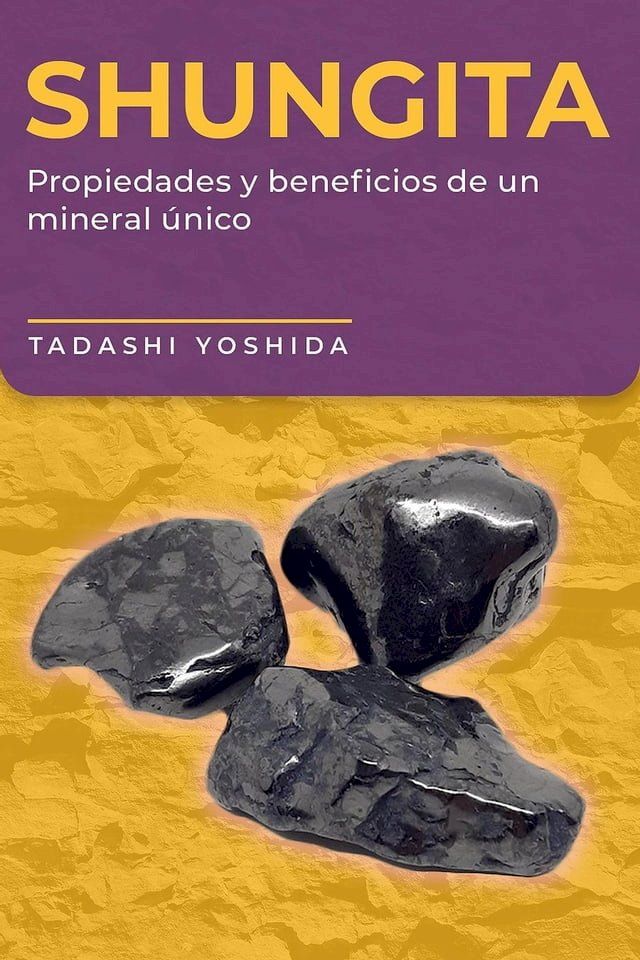  Shungita: propiedades y beneficios de un mineral único(Kobo/電子書)