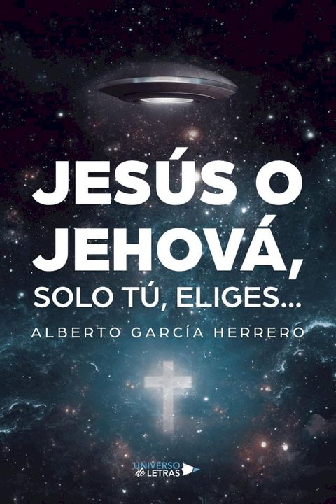 Jes&uacute;s o Jehov&aacute;, solo t&uacute;, eliges?(Kobo/電子書)