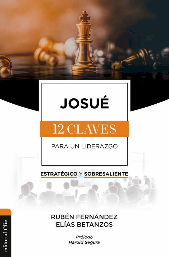  Josu&eacute;: Las doce claves para un liderazgo estrat&eacute;gico y sobresaliente(Kobo/電子書)