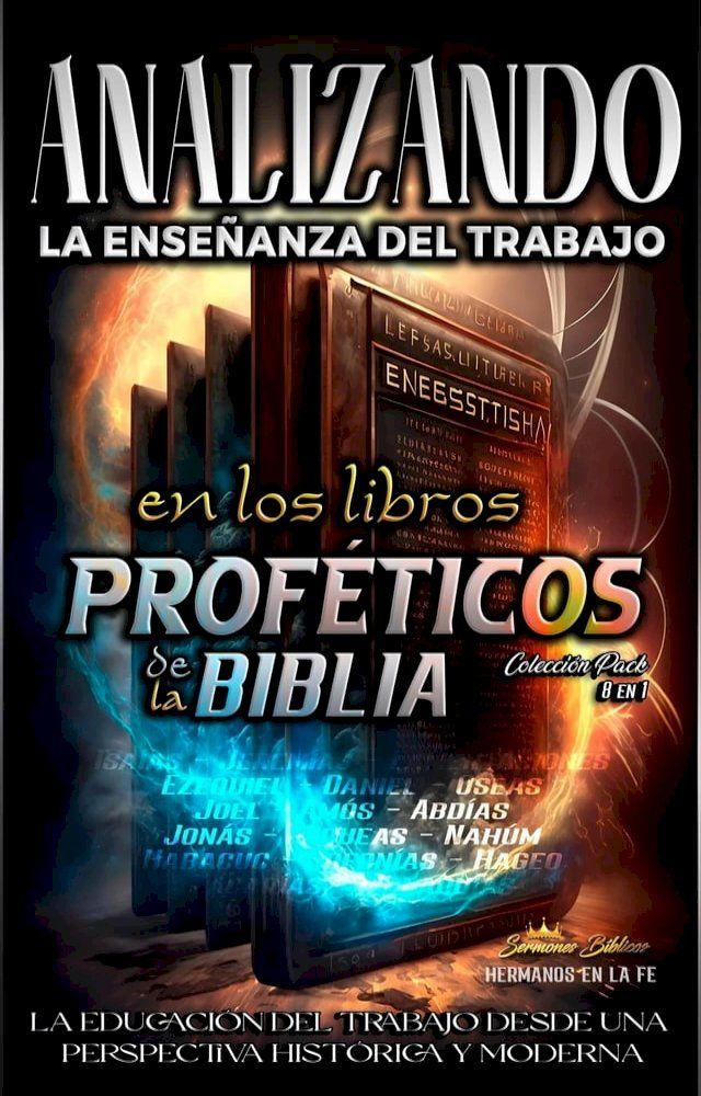  Analizando la Enseñanza del Trabajo en los Libros Proféticos de la Biblia(Kobo/電子書)