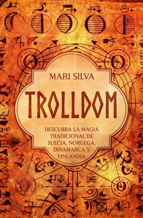 Trolldom: Descubra la magia tradicional de Suecia, Noruega, Dinamarca y Finlandia(Kobo/電子書)