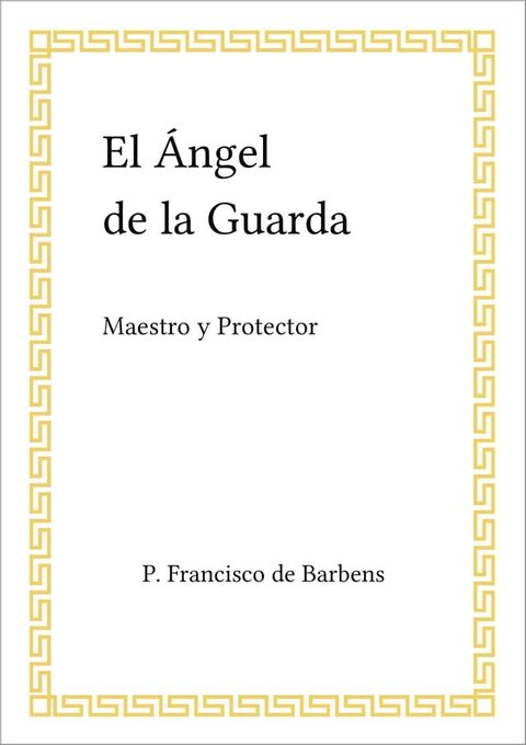 El &Aacute;ngel de la Guarda(Kobo/電子書)