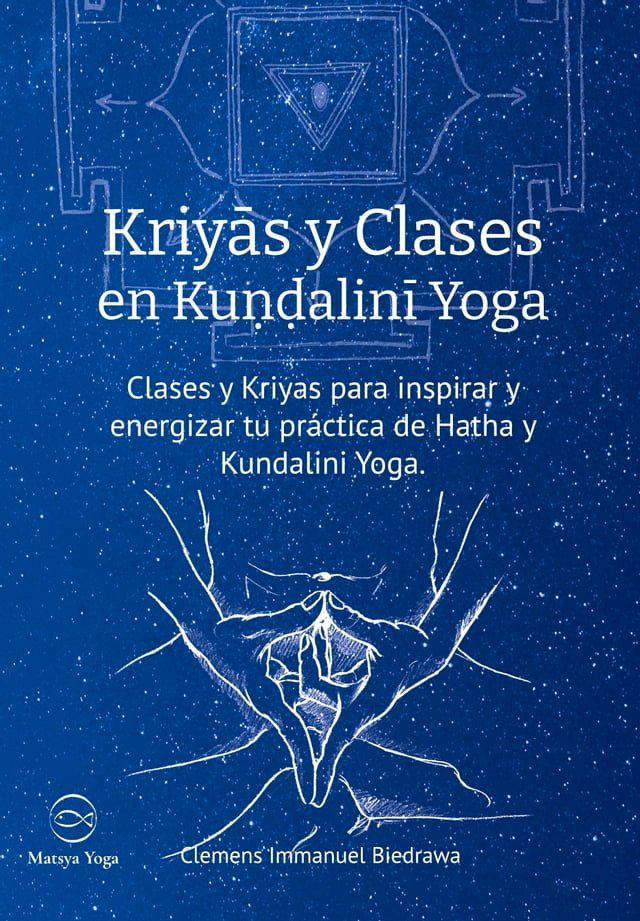  Kriyas y Clases en Kundalini Yoga(Kobo/電子書)