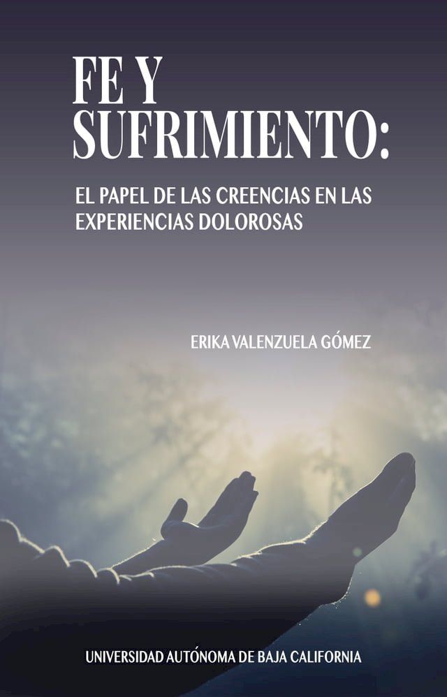  Fe y sufrimiento: el papel de las creencias en las experiencias dolorosas(Kobo/電子書)