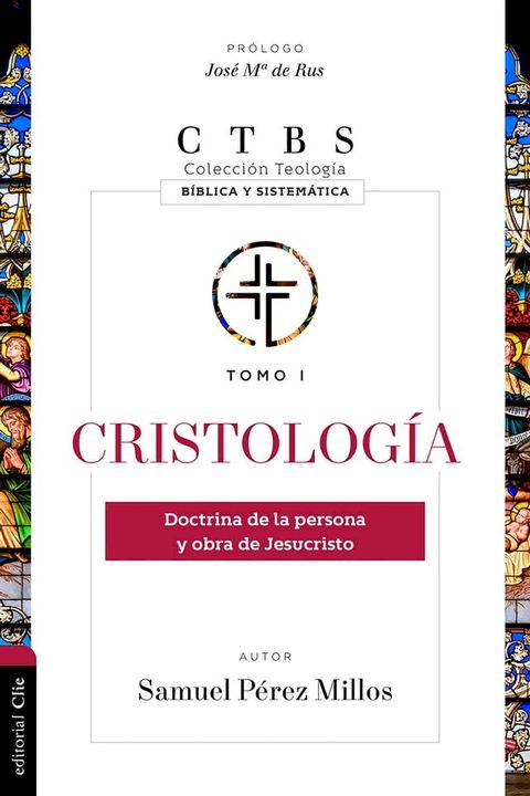 Cristología: Doctrina de la persona y obra de Jesucristo(Kobo/電子書)