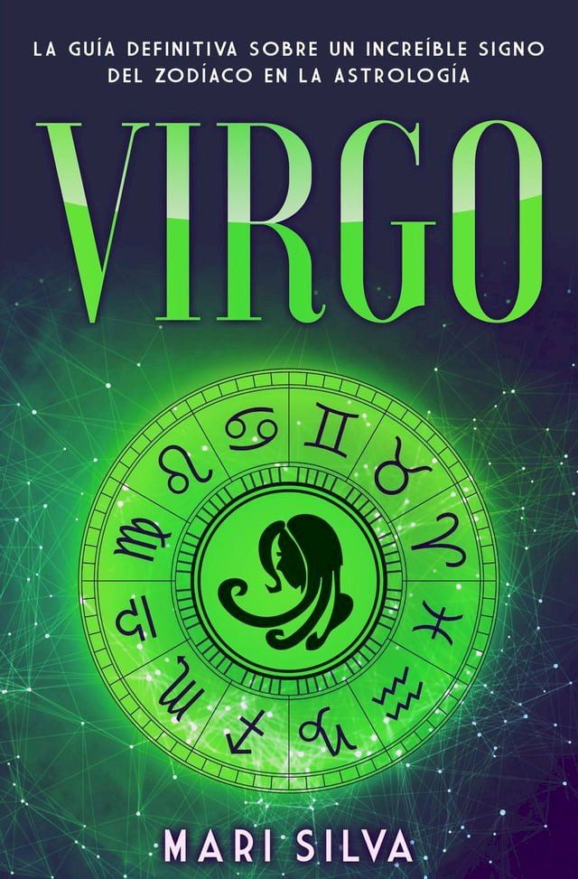  Virgo: La guía definitiva sobre un increíble signo del Zodíaco en la astrología(Kobo/電子書)