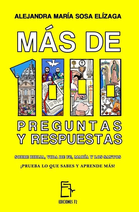 M&aacute;s de 1000 Preguntas y Respuestas Sobre Biblia, vida de fe, Mar&iacute;a y los santos &iexcl;prueba lo que sabes y aprende m&aacute;s!(Kobo/電子書)