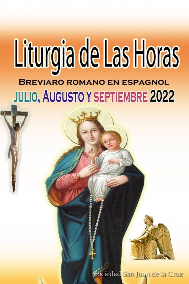  Liturgia de las Horas Breviario romano: en espa&ntilde;ol, en orden, todos los d&iacute;as de julio, agosto, septiembre de 2022(Kobo/電子書)