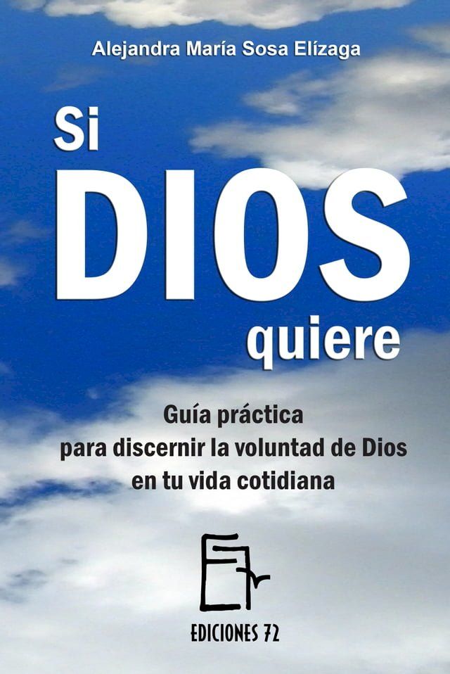  Si Dios quiere. Guía práctica para discernir la voluntad de Dios en tu vida cotidiana(Kobo/電子書)