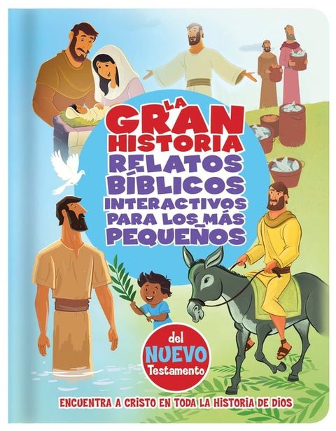 La Gran Historia, Relatos B&iacute;blicos para los m&aacute;s peque&ntilde;os, del Nuevo Testamento(Kobo/電子書)