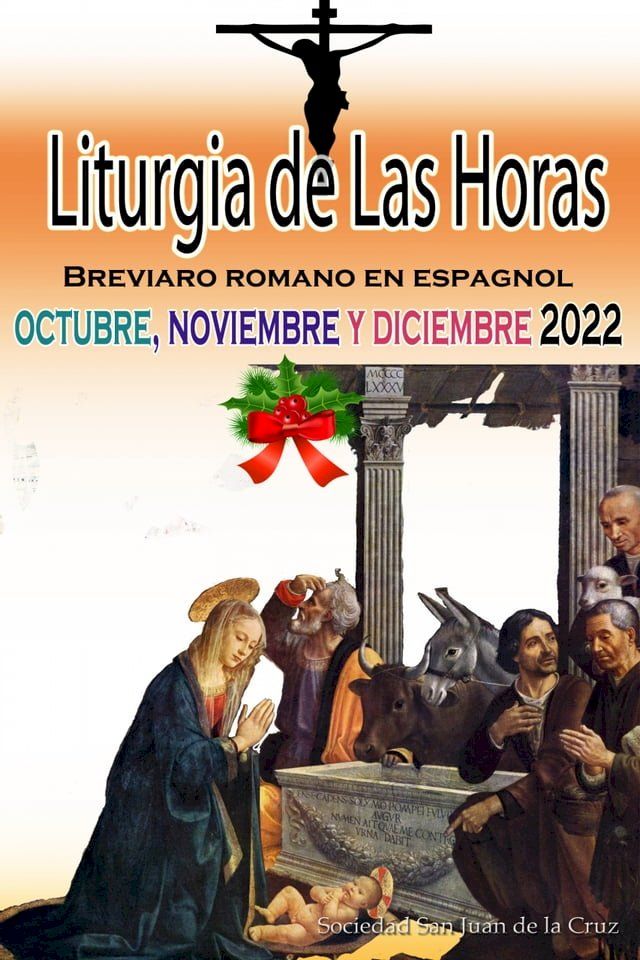  Liturgia de las Horas Breviario romano en espa&ntilde;ol, en orden, todos los d&iacute;as de octubre, noviembre y diciembre de 2022(Kobo/電子書)