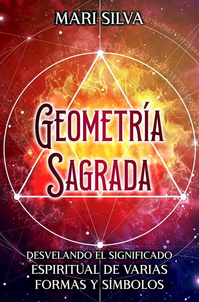  Geometría sagrada: Desvelando el significado espiritual de varias formas y símbolos(Kobo/電子書)