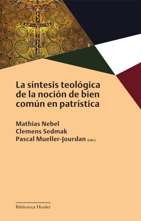 La s&iacute;ntesis teol&oacute;gica de la noci&oacute;n de bien com&uacute;n en patr&iacute;stica(Kobo/電子書)