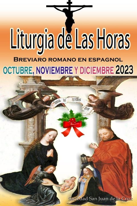 Liturgia de las Horas Breviario romano en espa&ntilde;ol, en orden, todos los d&iacute;as de octubre, noviembre y diciembre de 2023(Kobo/電子書)