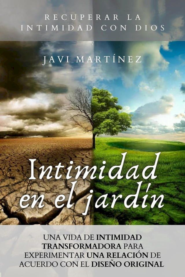  Intimidad En El Jard&iacute;n: Una Vida De Intimidad Transformadora Para Experimentar Una Relaci&oacute;n De Acuerdo Con El Dise&ntilde;o Original [Recuperar la intimidad con Dios](Kobo/電子書)