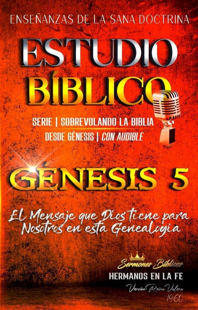  Estudio Bíblico: Génesis 5. El Mensaje que Dios tiene para Nosotros en esta Genealogía(Kobo/電子書)