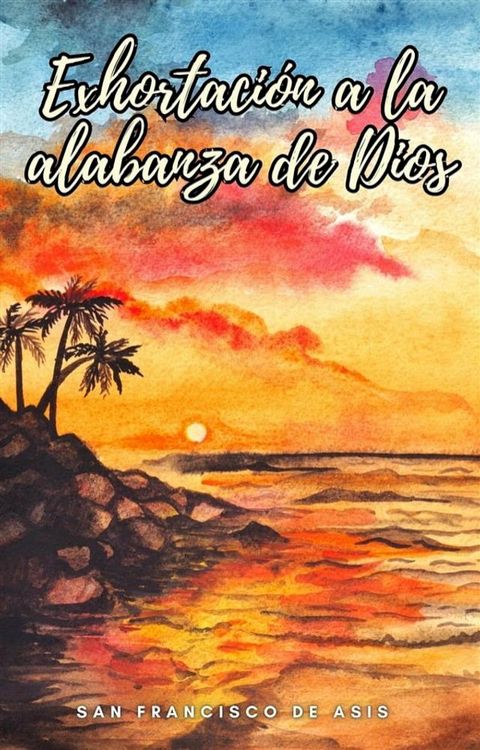 Exhortaci&oacute;n a la alabanza de Dios(Kobo/電子書)