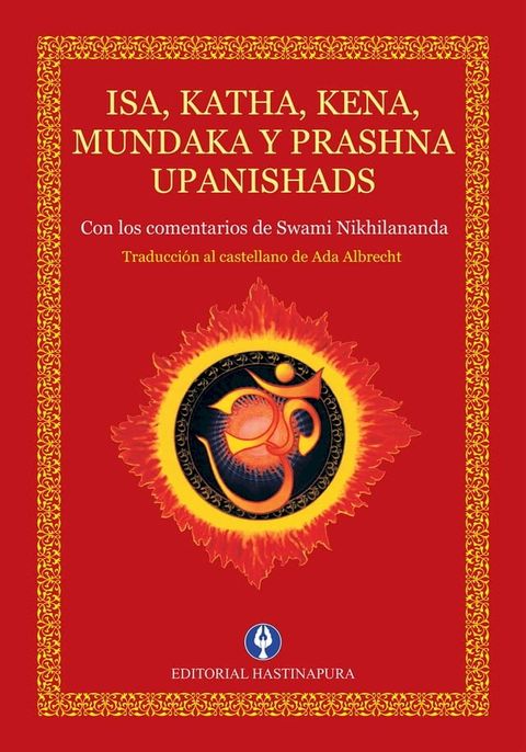 Isa, Katha, Kena, Mundaka y Prashna Upanishads(Kobo/電子書)