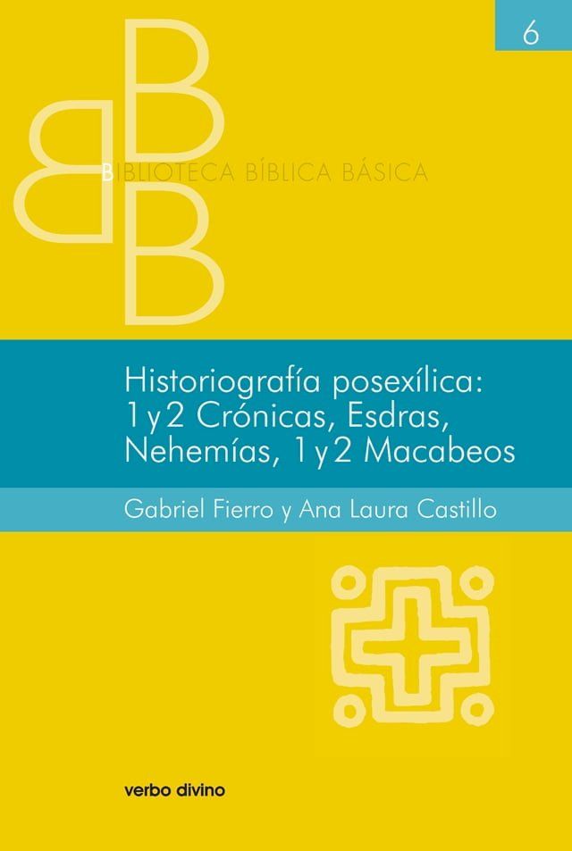  Historiografía posexílica: 1 y 2 Crónicas, Esdras, Nehemías, 1 y 2 Macabeos(Kobo/電子書)