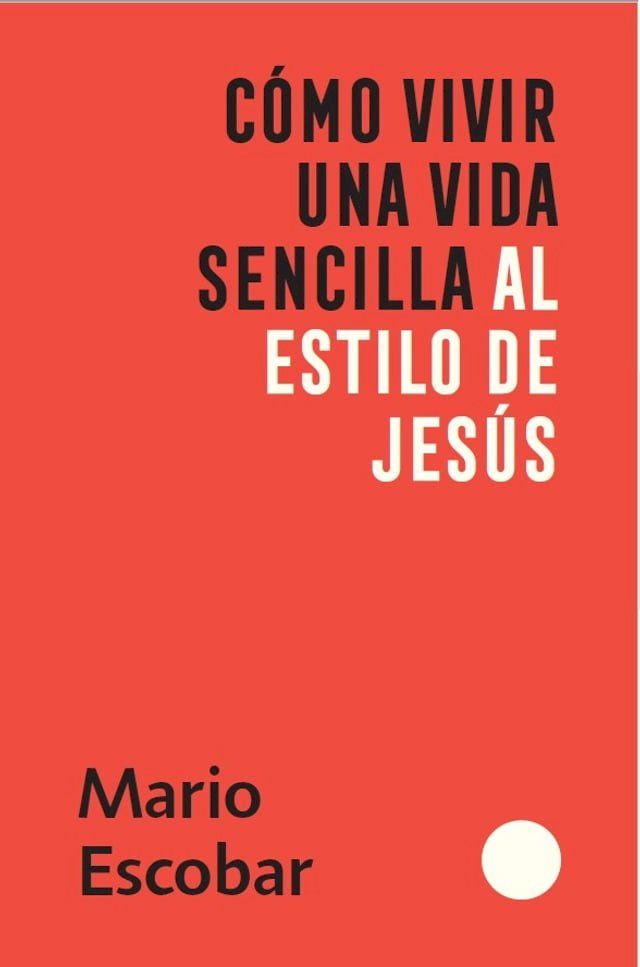  Como vivir una vida sencilla al estilo de Jesús / How to Live a Simple Jesus Like Life(Kobo/電子書)