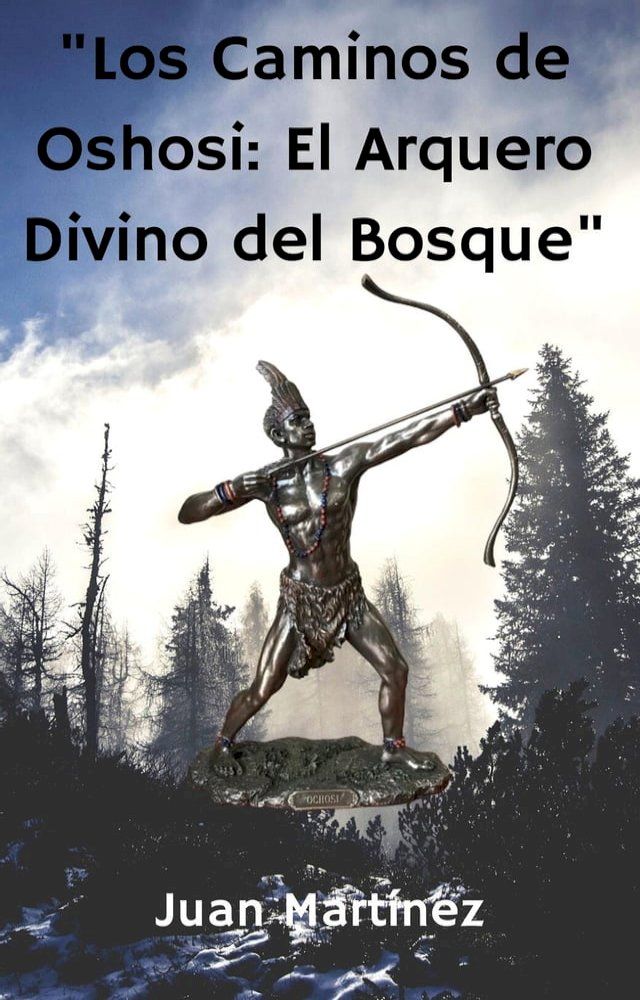  "Los Caminos de Oshosi: El Arquero Divino del Bosque"(Kobo/電子書)