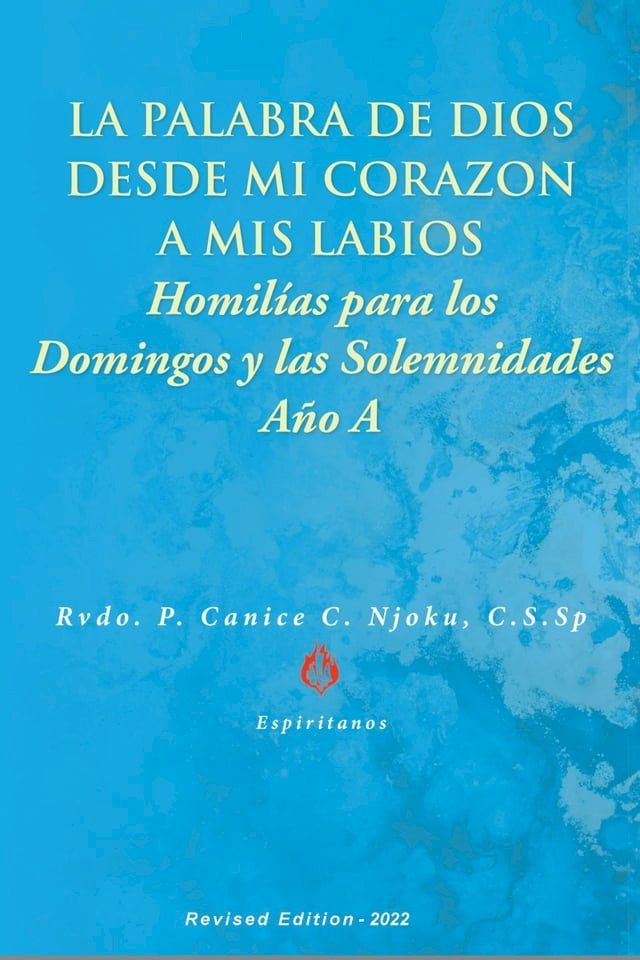  La Palabra de Dios desde mi Corazón a mis Labios: Homilías para los Domingos y las Solemnidades, Año a (Edicion Revisada - 2022).(Kobo/電子書)