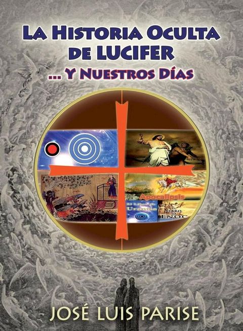 La Historia Oculta de LUCIFER : ... Y Nuestros D&iacute;as(Kobo/電子書)