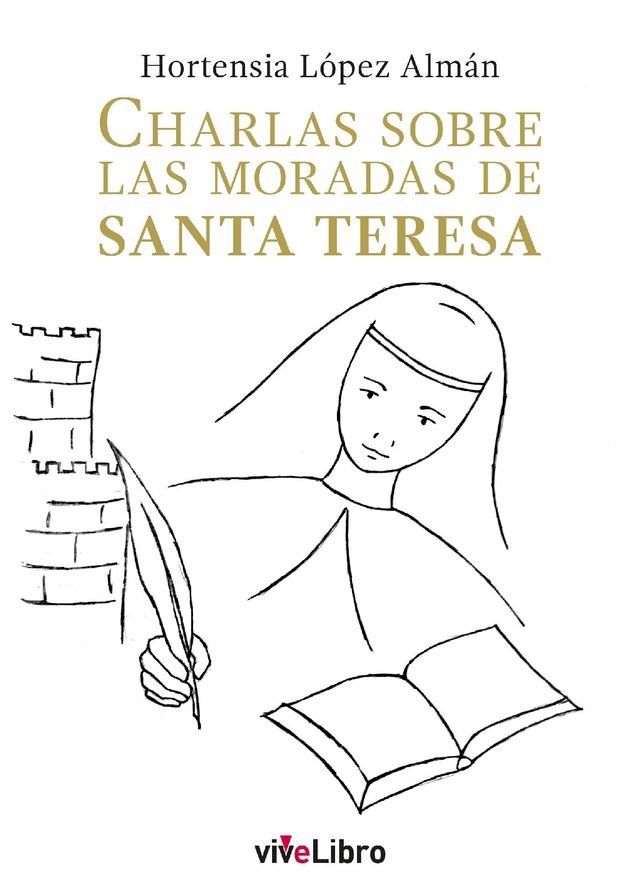  Charlas sobre las moradas de Santa Teresa(Kobo/電子書)