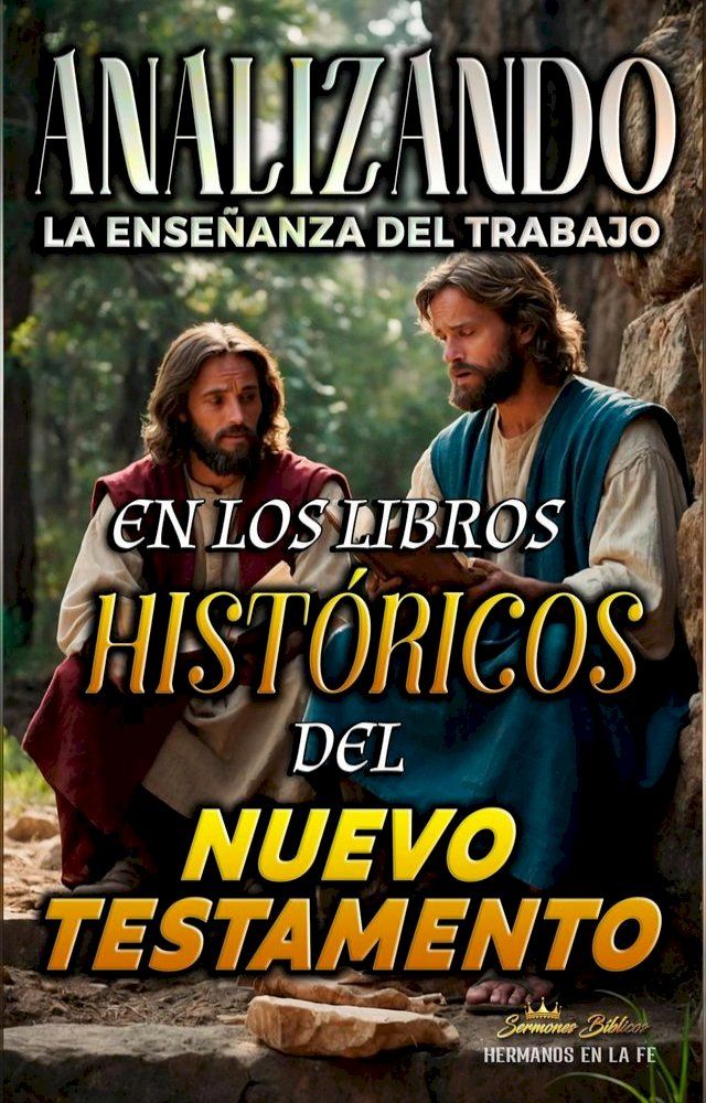  Analizando la Enseñanza del Trabajo en los Libros Históricos del Nuevo Testamento(Kobo/電子書)