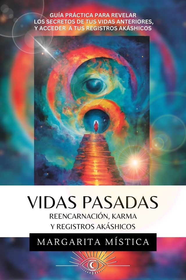  Vidas Pasadas - Reencarnaci&oacute;n, Karma Y Registros Ak&aacute;shicos(Kobo/電子書)